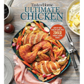 Taste of Home Ultimate Chicken Cookbook: Amp Up Your Poultry Game with More Than 362 Finger-Licking Chicken Dishes