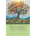Beginner's Guide to Paper Quilling: Simple Paper Creations for New Artists: Simple Quilling for Beginners