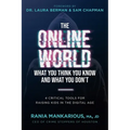 The Online World, What You Think You Know and What You Don't: 4 Critical Tools for Raising Kids in the Digital Age
