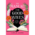 The Manual for Good Wives