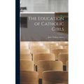 The Education of Catholic Girls