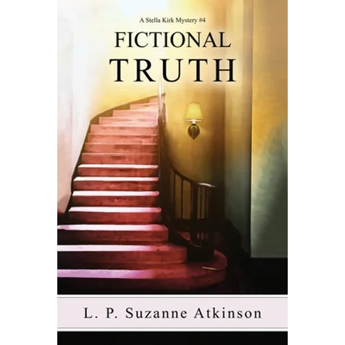 Fictional Truth: A Stella Kirk Mystery # 4