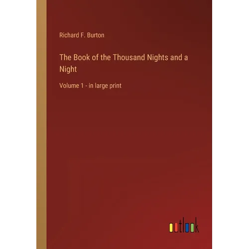 The Book of the Thousand Nights and a Night: Volume 1 - in large print