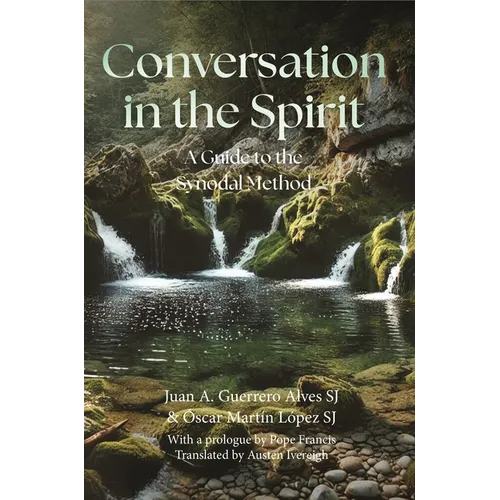 Conversation in the Spirit: A Guide to the Synodal Method - Paperback