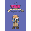 The Ten Commandments A Bible Story for Children