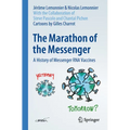 The Marathon of the Messenger: A History of Messenger RNA Vaccines