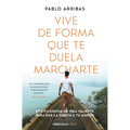 Vive de Forma Que Te Duela Marcharte / Live So That It Hurts to Leave
