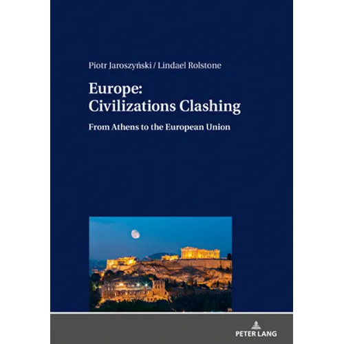 Europe: Civilizations Clashing: From Athens to the European Union