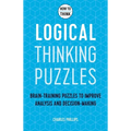 How to Think - Logical Thinking Puzzles: Brain-Training Puzzles to Improve Analysis and Decision-Making