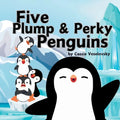 Five Plump and Perky Penguins