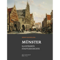 Munster - Illustrierte Stadtgeschichte