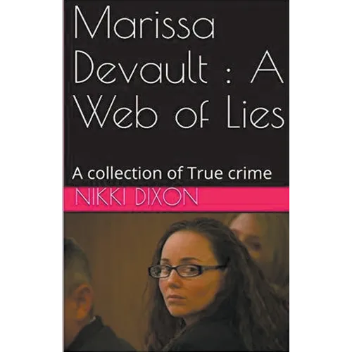 Marissa Devault: A Web of Lies