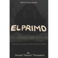 El Primo: The Black Hand of the Sinaloa Cartel