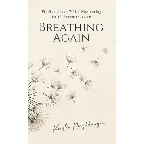 Breathing Again: Finding Peace While Navigating Faith Reconstruction