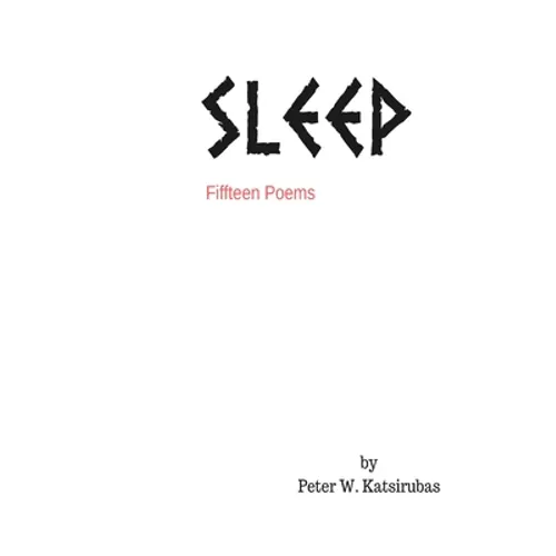 SLEEP (fifteen poems)