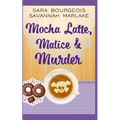 Mocha Latte, Malice & Murder