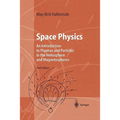 Space Physics: An Introduction to Plasmas and Particles in the Heliosphere and Magnetospheres