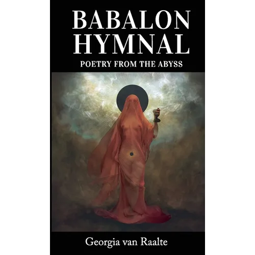 Babalon Hymnal: Poetry from the Abyss