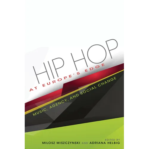 Hip Hop at Europe's Edge: Music, Agency, and Social Change