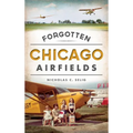 Forgotten Chicago Airfields