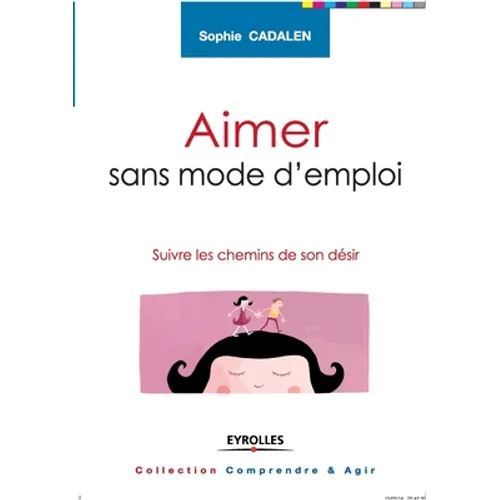 Aimer sans mode d'emploi