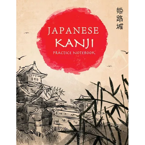 Japanese Kanji Practice Notebook: Hand Drawn Japanese Landscape Cover - Genkouyoushi Notebook - Japanese Kanji Practice Paper Calligraphy Writing Work