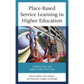 Place-Based Service Learning in Higher Education: Building Trust and Opportunities Over Time