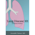 Lung Disease 101: A Patient Primer