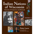Indian Nations of Wisconsin: Histories of Endurance and Renewal, 2 Edition