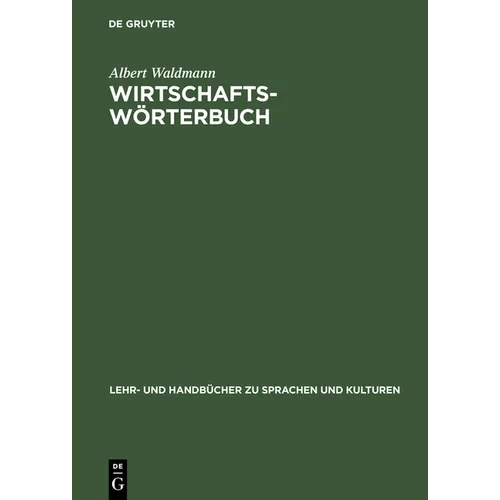 Wirtschaftswörterbuch: Arabisch-Deutsch. Deutsch-Arabisch