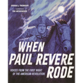 When Paul Revere Rode: Voices from the First Night of the American Revolution