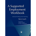 A Supported Employment Workbook: Using Individual Profiling and Job Matching
