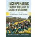 Incorporating Engaged Research in Social Development: Exemplars and Guidelines for Social Work and Human Services