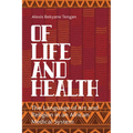 Of Life and Health: The Language of Art and Religion in an African Medical System