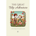 The Great Tulip Adventure And More Bilingual Dutch-English Stories for Kids