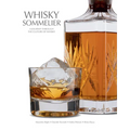 Whisky Sommelier: A Journey Through the Culture of Whisky - A Cocktail Book