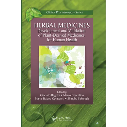 Herbal Medicines: Development and Validation of Plant-Derived Medicines for Human Health