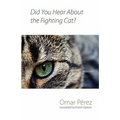 Did You Hear about the Fighting Cat?