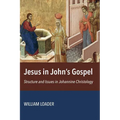 Jesus in John's Gospel: Structure and Issues in Johannine Christology