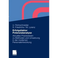 Erfolgsfaktor Potenzialanalyse: Aktuelles Praxiswissen Zu Methoden Und Umsetzung in Der Modernen Personalentwicklung