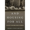 And Housing for All: The Fight to End Homelessness in America