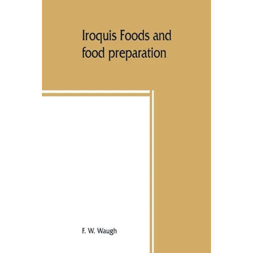 Iroquis foods and food preparation