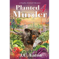 Planted 4 Murder