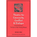 Theatre for Community Conflict and Dialogue: The Hope Is Vital Training Manual