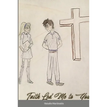 Faith Led Me to You