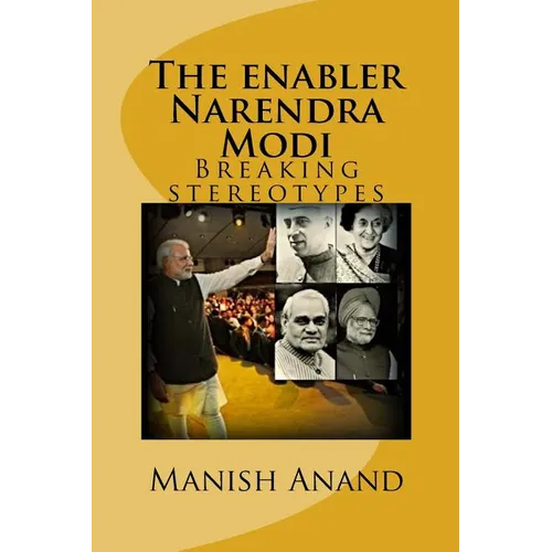 The enabler Narendra Modi: Breaking stereotypes