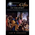 Apostolic Signs and Gifts of the Spirit: The Cessation of Miracle Workers During the First Century