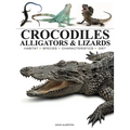 Crocodiles, Alligators & Lizards