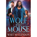 Wolf and Mouse: A Tale from the GrimFaerie Chronicles