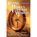 Living Wisely in a Foolish World